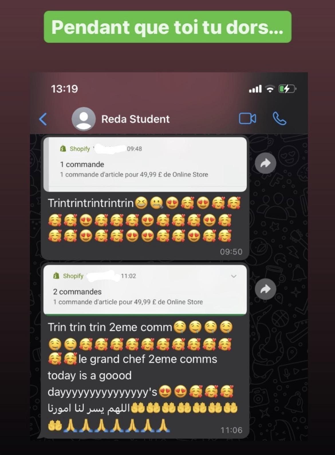 Capture d'écran WhatsApp de Reda Student montrant des notifications Shopify de commandes à 49,99 £ — témoignage Ecom Billionaire Mehdi CEO